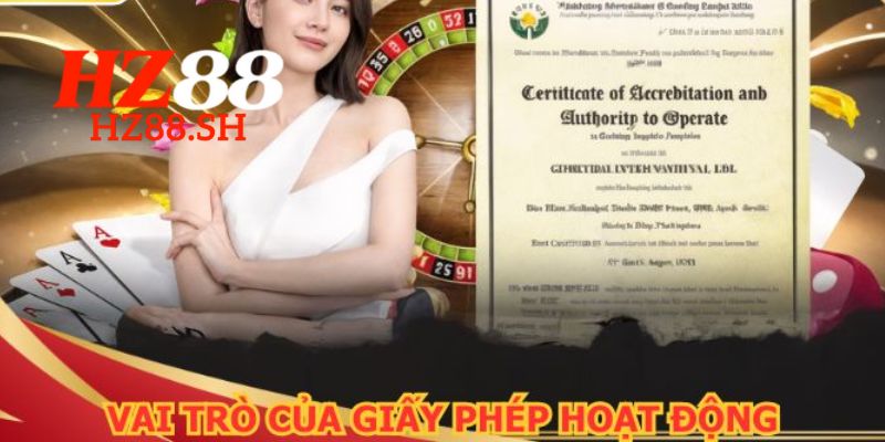 Giá trị mà giấy phép hoạt động mang lại cho nhà cái