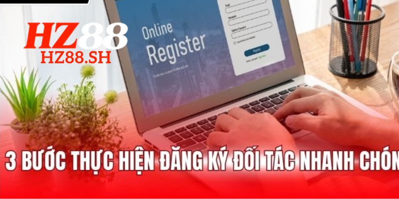Hướng dẫn cách đăng ký làm đại lý HZ88 đơn giản